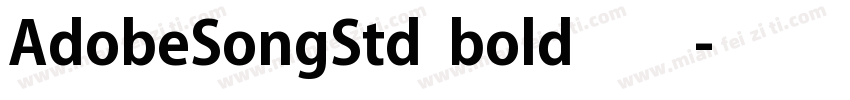 AdobeSongStd  bold字体下载字体转换